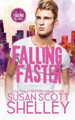 Falling Faster - Susan Scott Shelley - cover