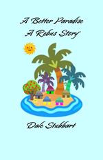 A Better Paradise: A Rebus Story