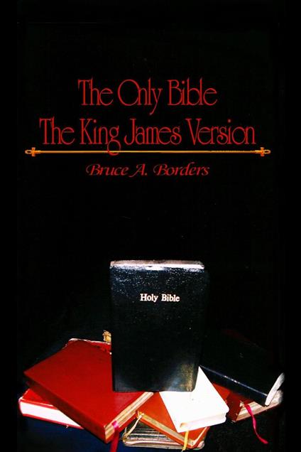 The Only Bible The King James Version