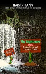 The Nightmare Game: Facing Fears and Escaping Reality, Book for Late Elementary Kids aged 9 to 11