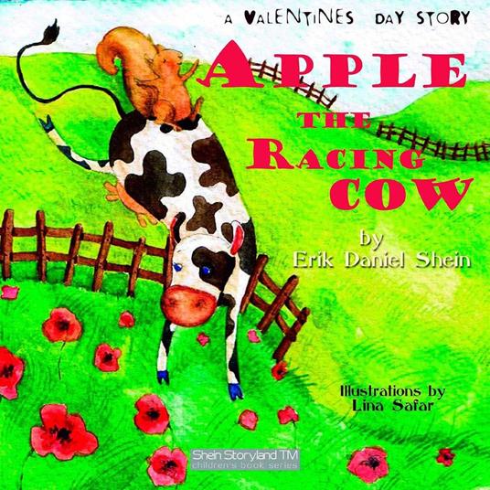 Apple, the Racing Cow - Erik Daniel Shein,Mary Jo Nickum - ebook