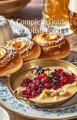 A Complete Guide to Polish Food