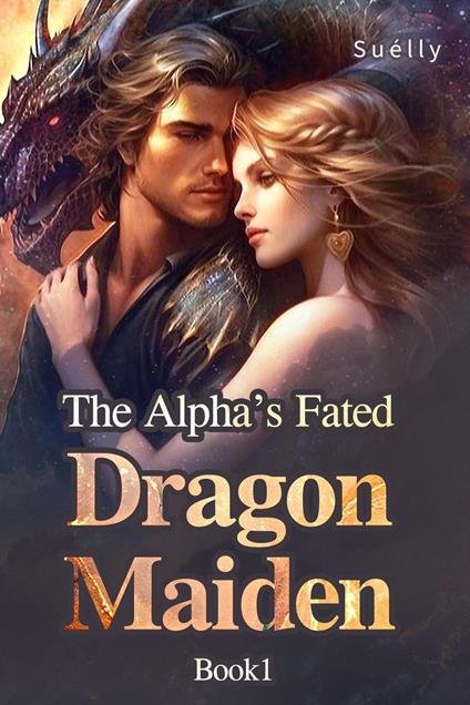 The Alpha’s Fated Dragon Maiden Book1