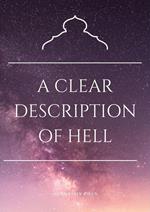 A Clear Description of Hell