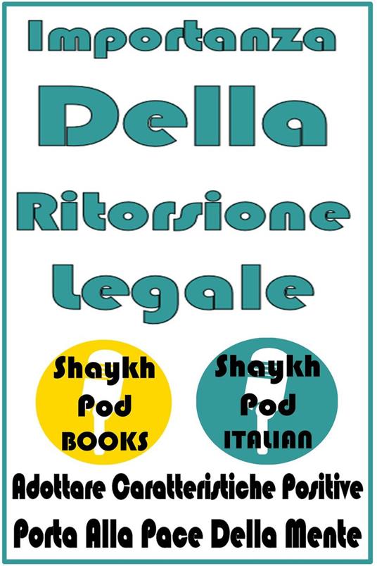 Importanza Della Ritorsione Legale - ShaykhPod Italian - ebook
