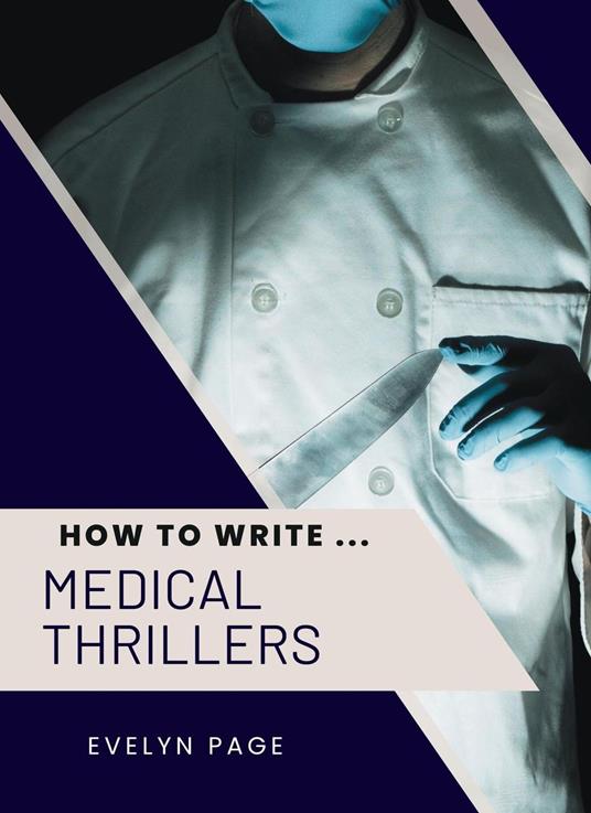 How To Write ... Medical Thrillers