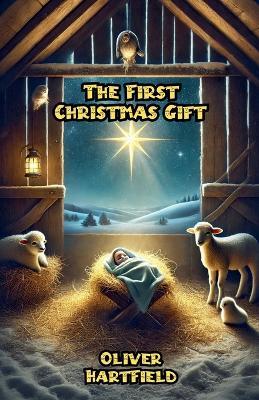 The First Christmas Gift - Oliver Hartfield - cover