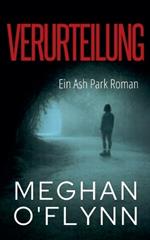 Verurteilung: Ein Ash Park Roman