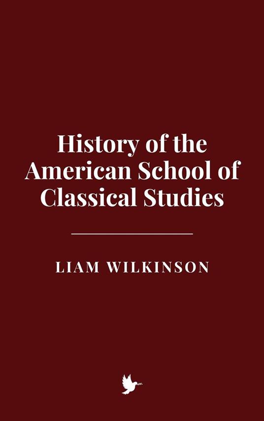 History of the American School of Classical Studies