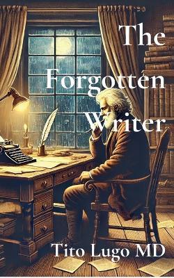 The Forgotten Writer - Tito Lugo - cover