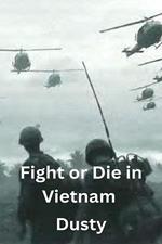 Fight or die in Vietnam