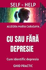 CU SAU FARA DEPRESIE - Cum identific depresia - GHID PRACTIC