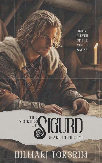 The Secrets of Sigurd Snake-in-the-Eye - Hilmarj Torgrim - ebook