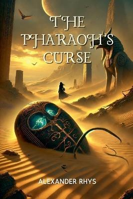 The Pharaoh's Curse - Alexander Rhys - cover