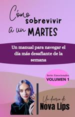 Cómo sobrevivir a un martes: Un manual para navegar el día más desafiante de la semana.