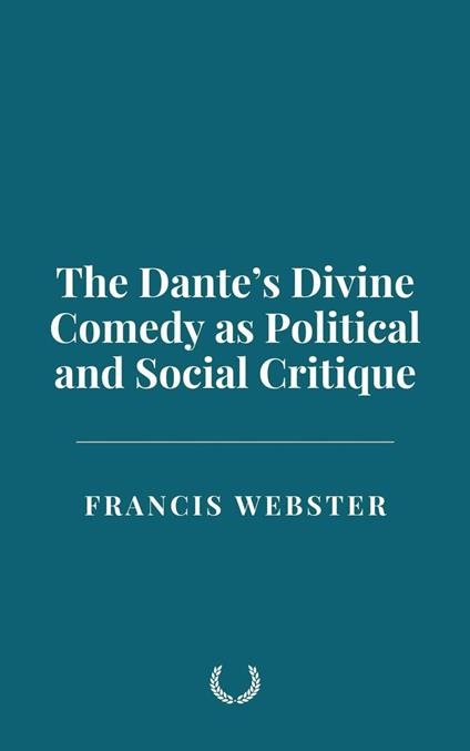 The Dante’s Divine Comedy as Political and Social Critique