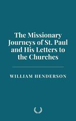 The Missionary Journeys of St. Paul and His Letters to the Churches