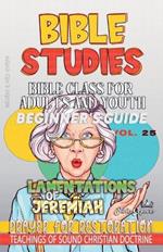 Bible Class for Adults and Youth: Beginner's Guide: Lamentations of Jeremiah