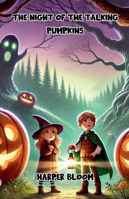 The Night of the Talking Pumpkins - Harper Bloom - cover