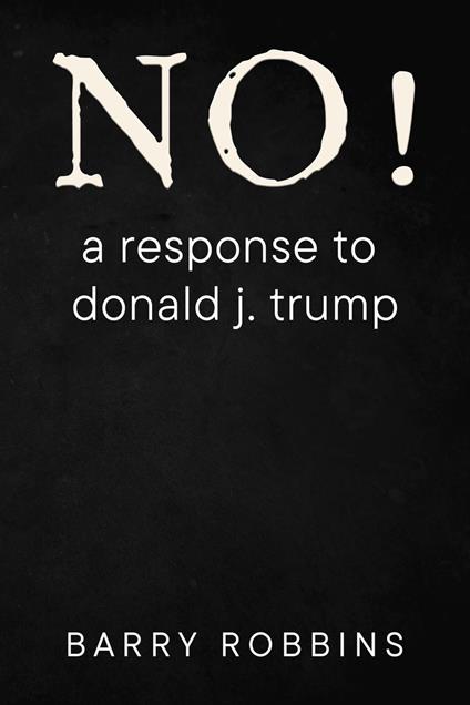 NO! a response to donald j. trump