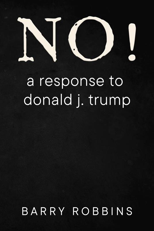 NO! a response to donald j. trump