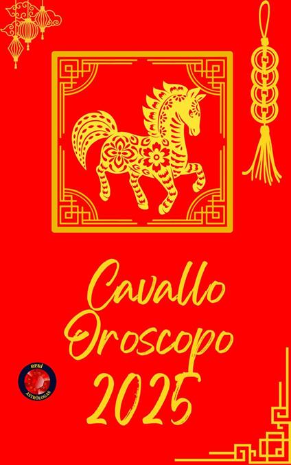 Cavallo Oroscopo 2025 - Alina Rubi - ebook