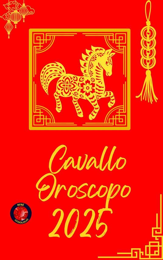 Cavallo Oroscopo 2025 - Alina Rubi - ebook