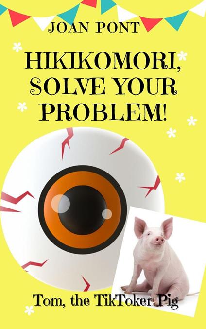 Hikikomori, Solve Your Problem! - Joan Pont - ebook