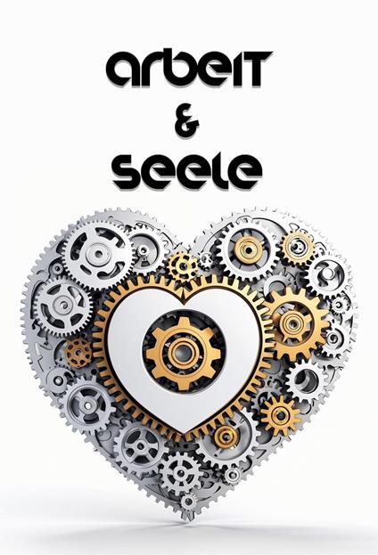 Arbeit & Seele: Gedichte über das Berufsleben