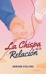 La Chispa de tu Relación