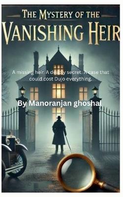 The Mystery of the Vanishing Heir - Manoranjan Ghoshal - cover