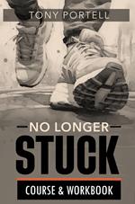 No Longer Stuck Workbook