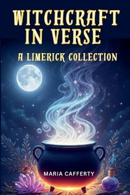 Witchcraft in Verse - A Limerick Collection - Maria Cafferty - cover