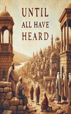 Until All Have Heard - Joshua Rhoades - cover