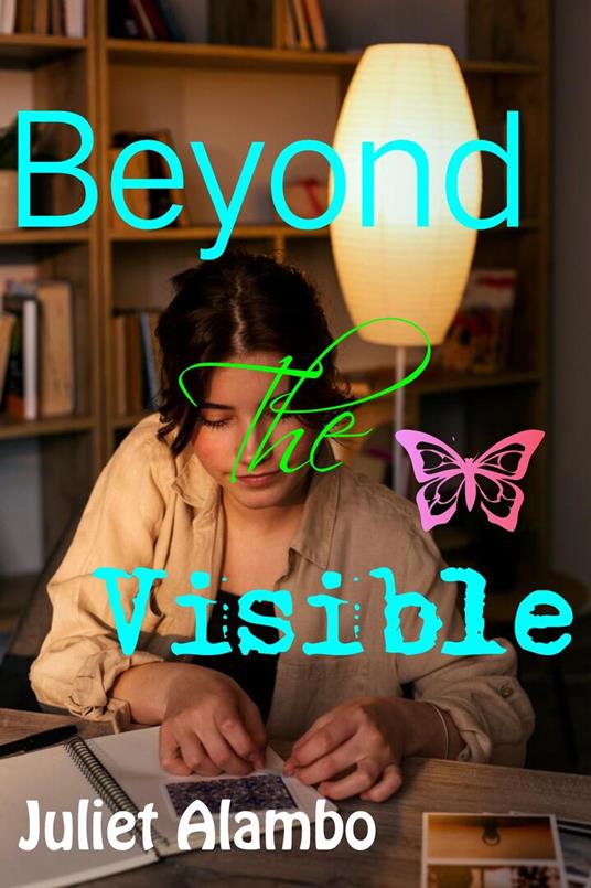 Beyond The Visible