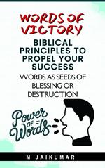 Words of Victory: Biblical Principles to Propel Your Success