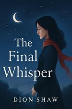 The Final Whisper