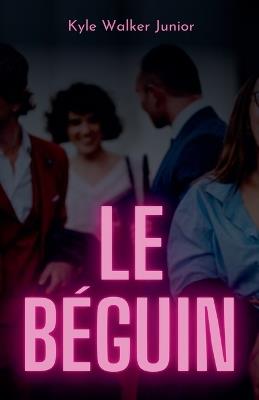 Le béguin - Kyle Walker Junior - cover