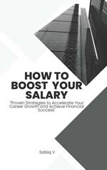 How to Boost Your Salary : 