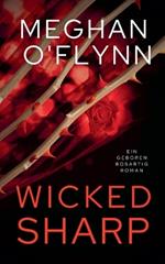 Wicked Sharp: Ein Geboren Bösartig Roman (Buch 1)