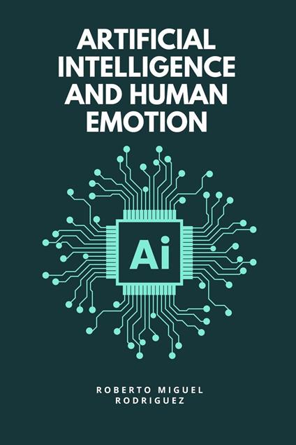 Artificial Intelligence and Human Emotion
