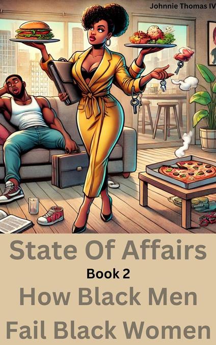 State Of Affairs How Black Men Fail Black Women
