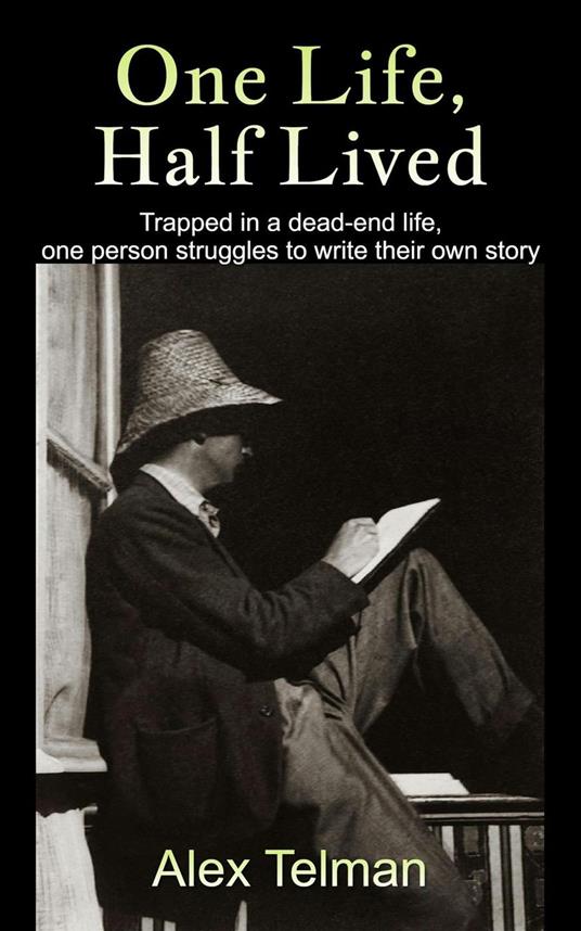 One Life, Half Lived