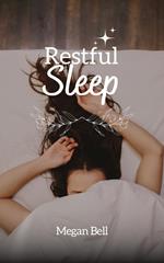 Restful Sleep