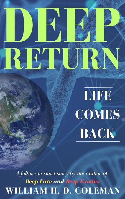 Deep Return: Life Comes Back