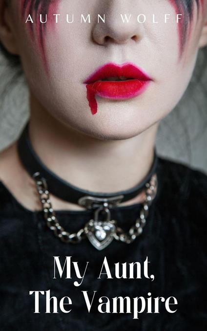 My Aunt, The Vampire