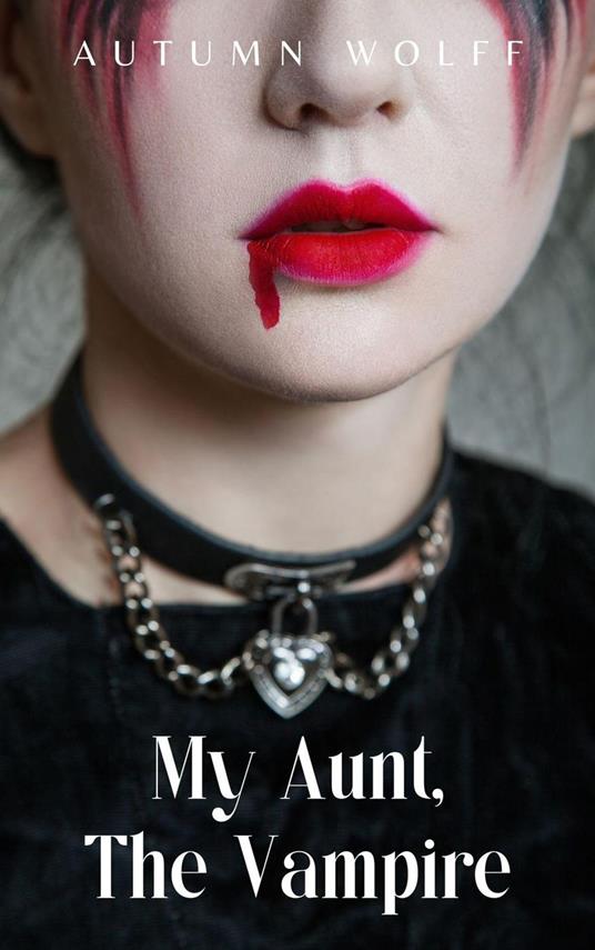 My Aunt, The Vampire