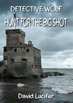 Detective Wolf: Hunt for the big shot
