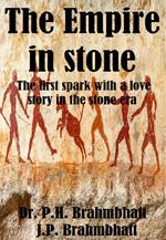 The Empire in Stone- The first spark with a love story in the stone era