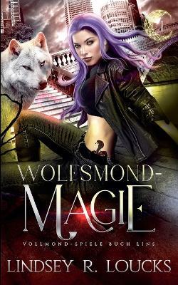 Wolfsmond-Magie - Lindsey R Loucks - cover